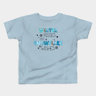 Winter Kisses And Snowflake Wishes Kids T-Shirt